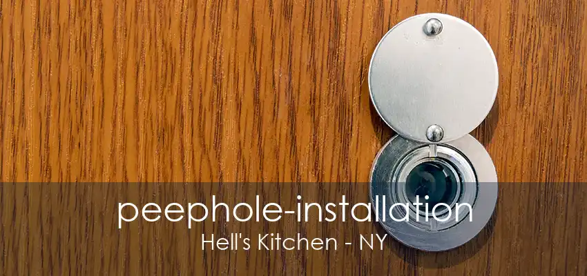 peephole-installation Hell's Kitchen - NY