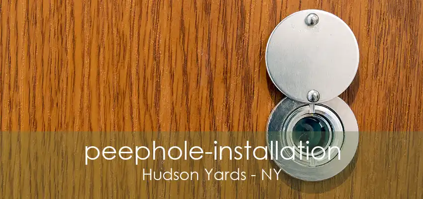 peephole-installation Hudson Yards - NY