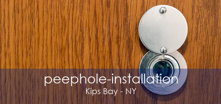 peephole-installation Kips Bay - NY