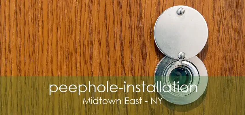 peephole-installation Midtown East - NY