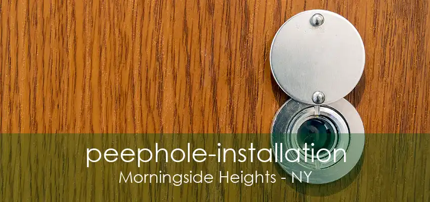 peephole-installation Morningside Heights - NY