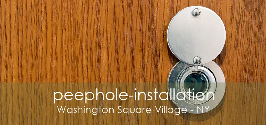 peephole-installation Washington Square Village - NY