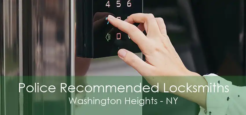 Police Recommended Locksmiths Washington Heights - NY