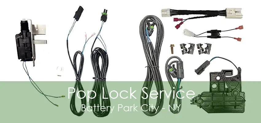 Pop Lock Service Battery Park City - NY