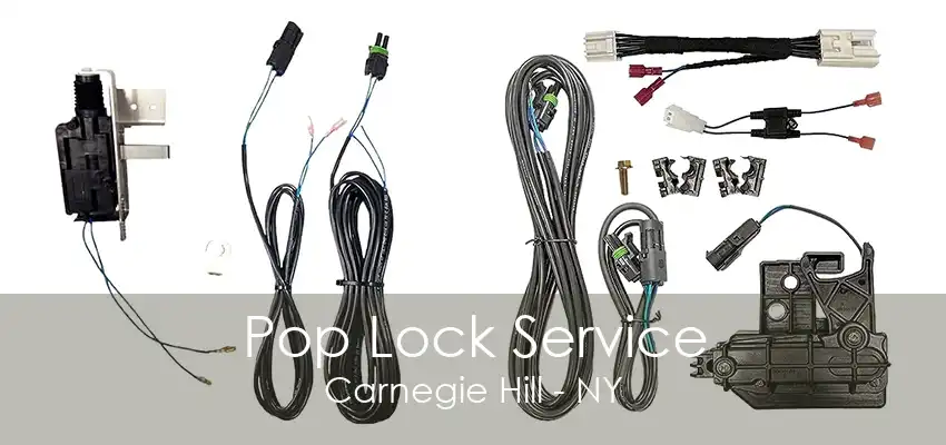 Pop Lock Service Carnegie Hill - NY