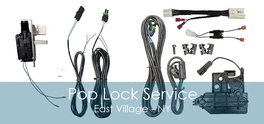 Pop Lock Service East Village - NY