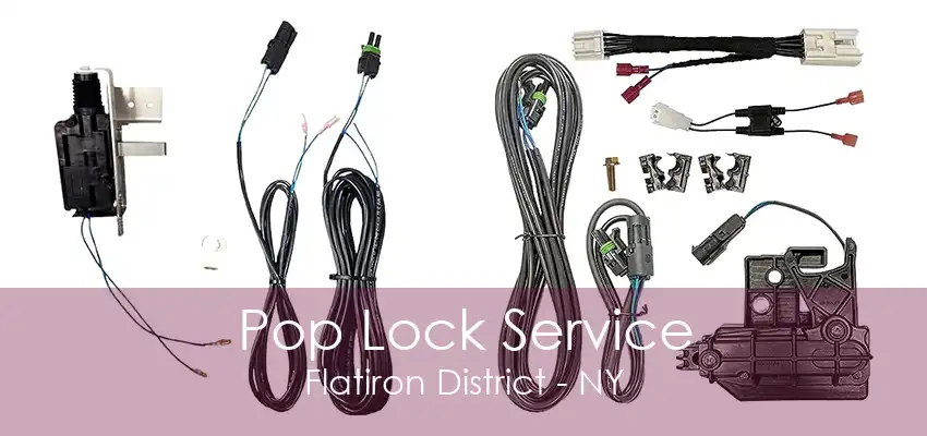 Pop Lock Service Flatiron District - NY