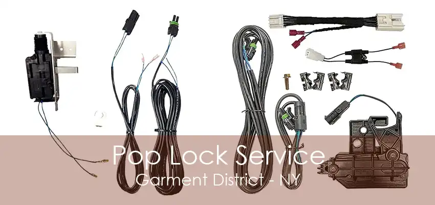 Pop Lock Service Garment District - NY