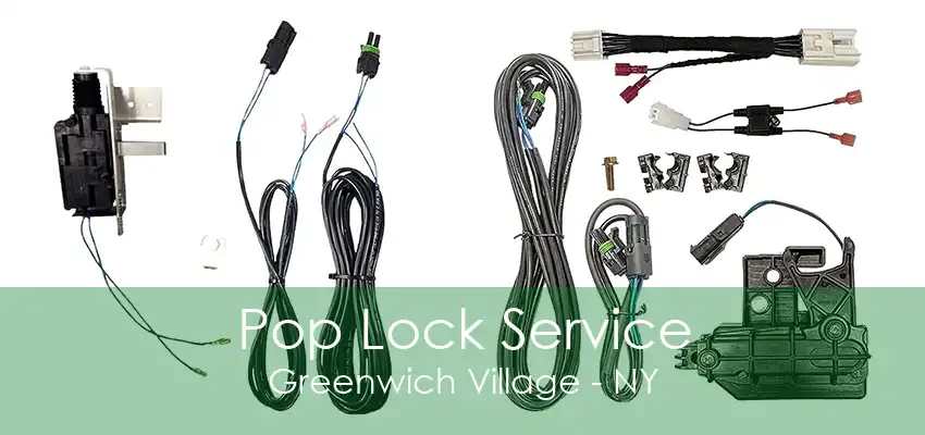 Pop Lock Service Greenwich Village - NY