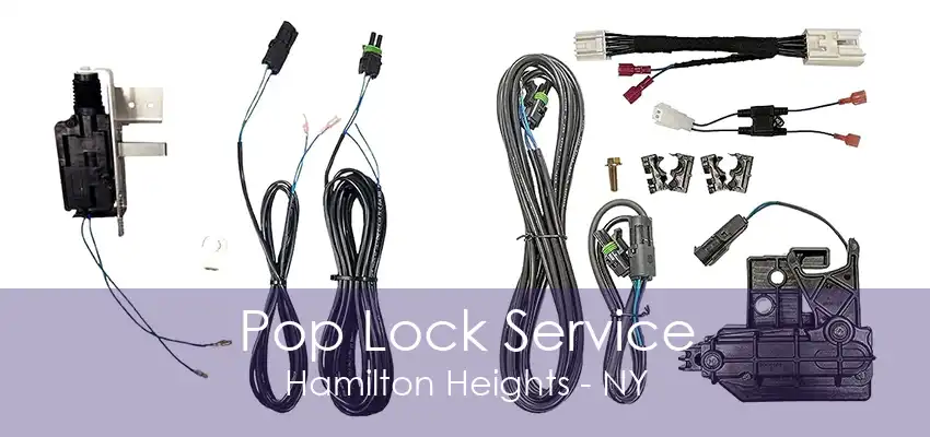 Pop Lock Service Hamilton Heights - NY