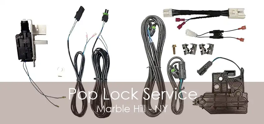 Pop Lock Service Marble Hill - NY