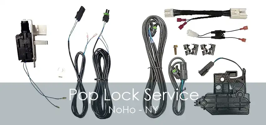 Pop Lock Service NoHo - NY