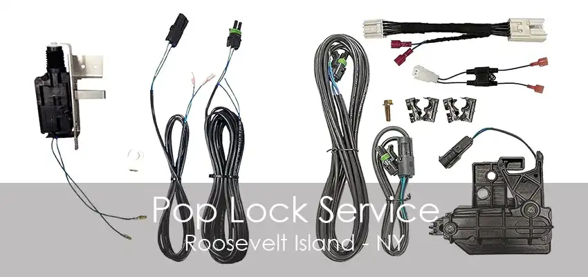 Pop Lock Service Roosevelt Island - NY