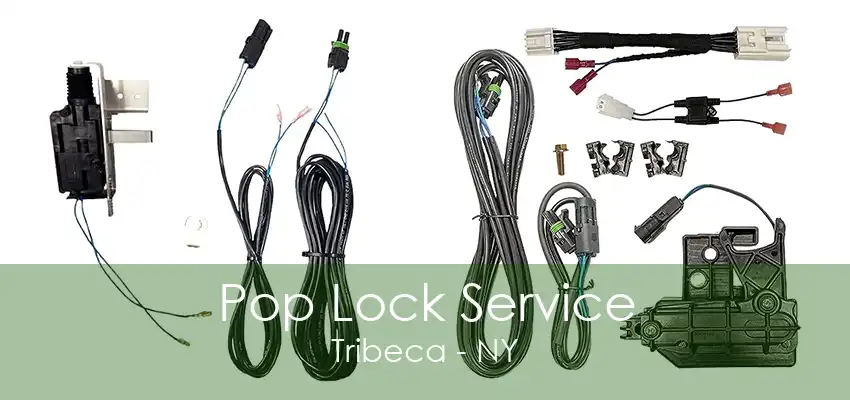 Pop Lock Service Tribeca - NY