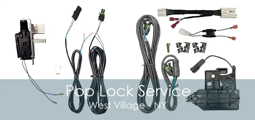 Pop Lock Service West Village - NY