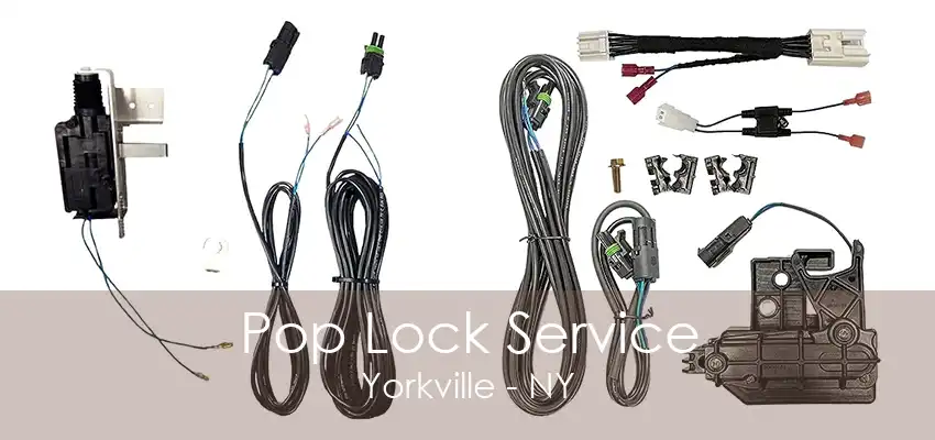 Pop Lock Service Yorkville - NY