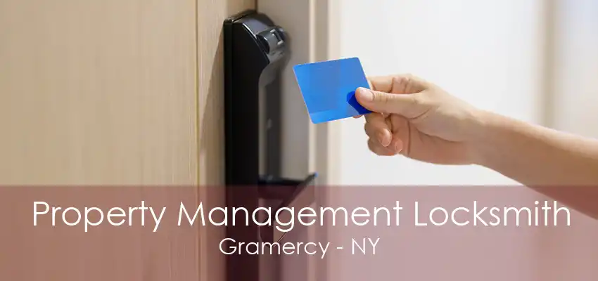 Property Management Locksmith Gramercy - NY