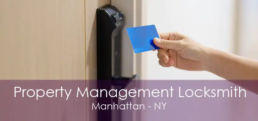 Property Management Locksmith Manhattan - NY