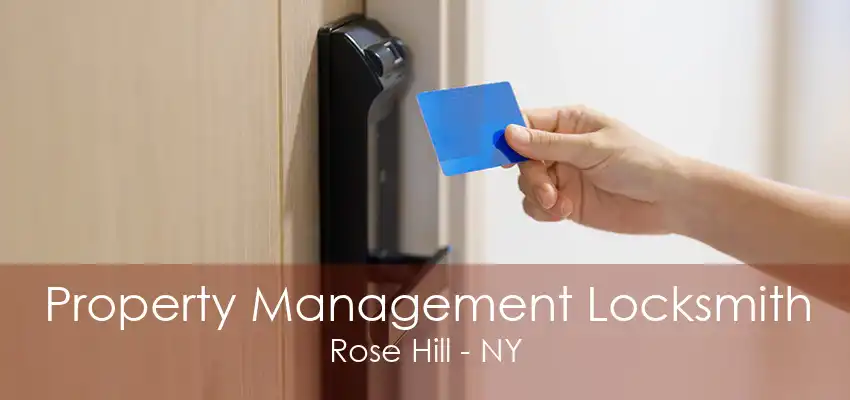 Property Management Locksmith Rose Hill - NY