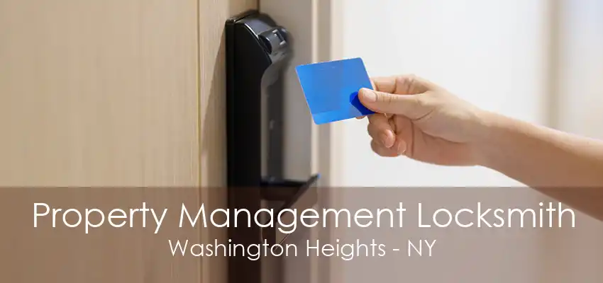 Property Management Locksmith Washington Heights - NY