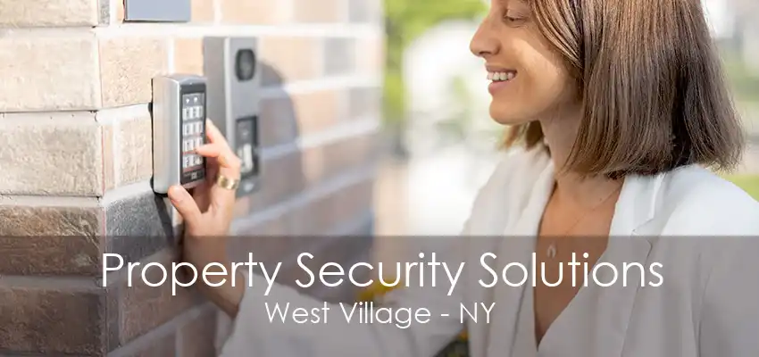 Property Security Solutions West Village - NY