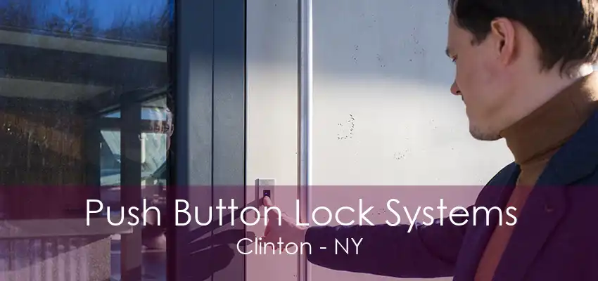 Push Button Lock Systems Clinton - NY