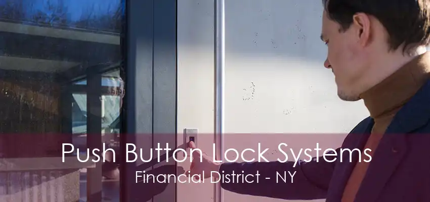 Push Button Lock Systems Financial District - NY