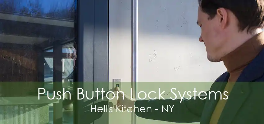 Push Button Lock Systems Hell's Kitchen - NY