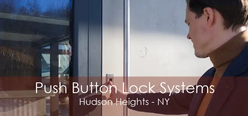 Push Button Lock Systems Hudson Heights - NY