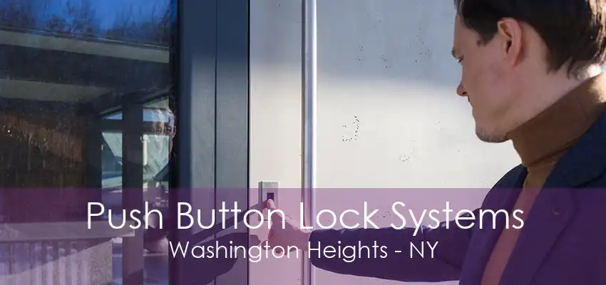 Push Button Lock Systems Washington Heights - NY