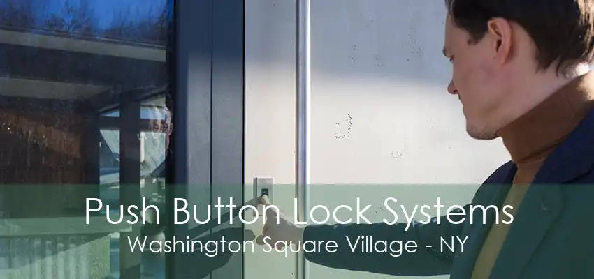 Push Button Lock Systems Washington Square Village - NY