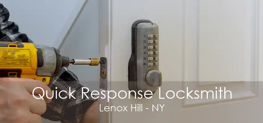 Quick Response Locksmith Lenox Hill - NY