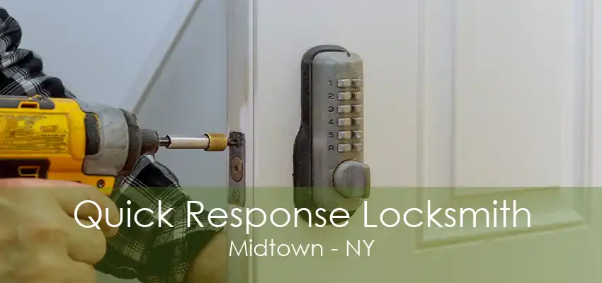 Quick Response Locksmith Midtown - NY