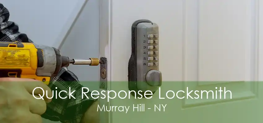 Quick Response Locksmith Murray Hill - NY