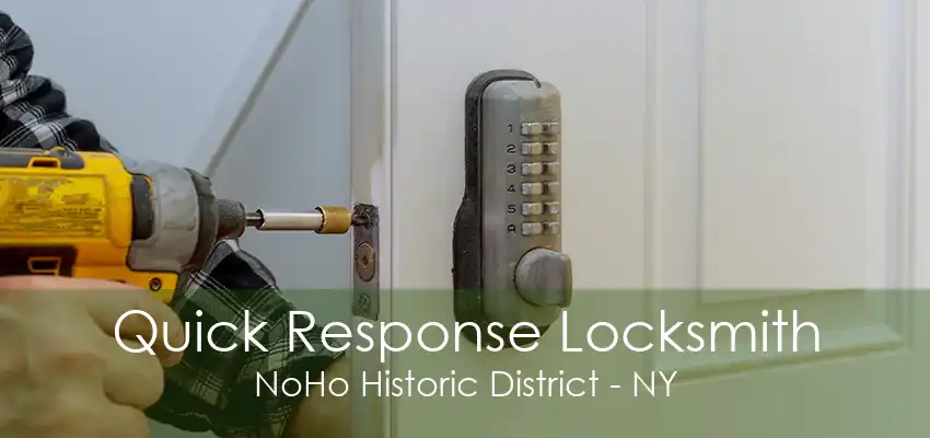 Quick Response Locksmith NoHo Historic District - NY