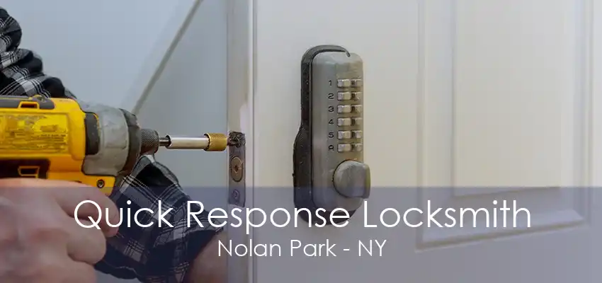 Quick Response Locksmith Nolan Park - NY