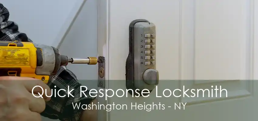 Quick Response Locksmith Washington Heights - NY