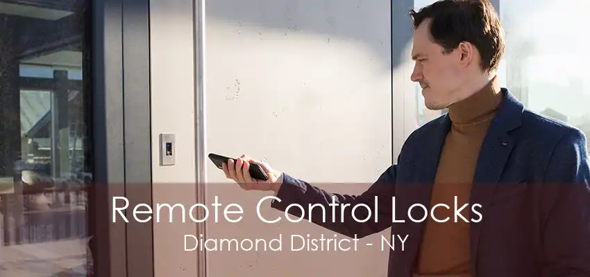 Remote Control Locks Diamond District - NY