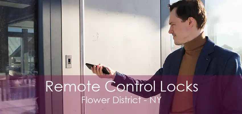 Remote Control Locks Flower District - NY