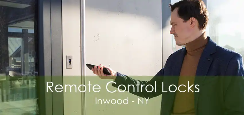 Remote Control Locks Inwood - NY