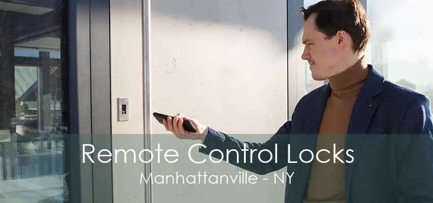 Remote Control Locks Manhattanville - NY