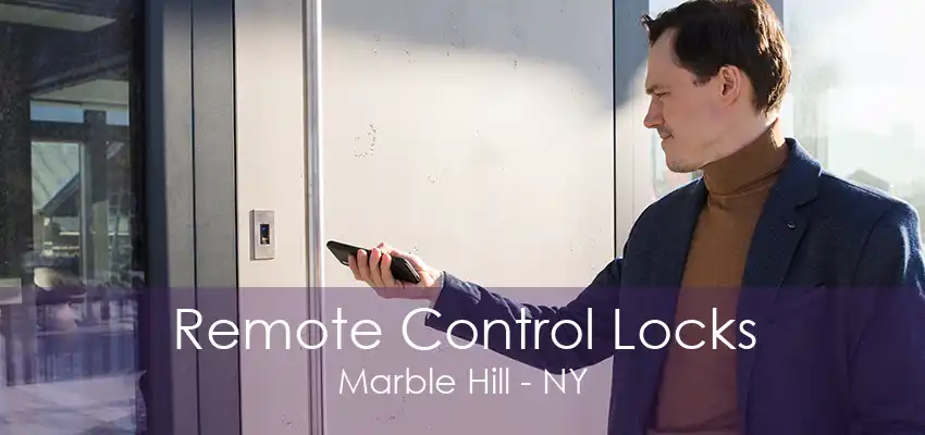 Remote Control Locks Marble Hill - NY