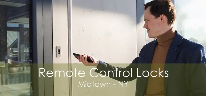 Remote Control Locks Midtown - NY