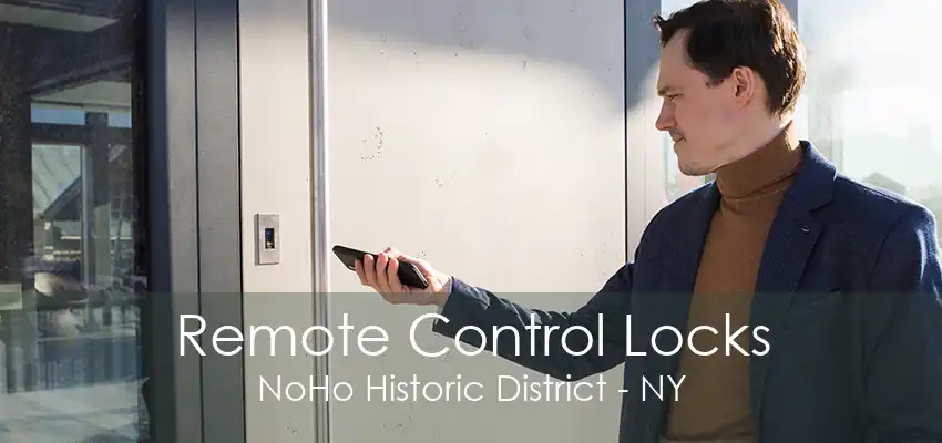 Remote Control Locks NoHo Historic District - NY