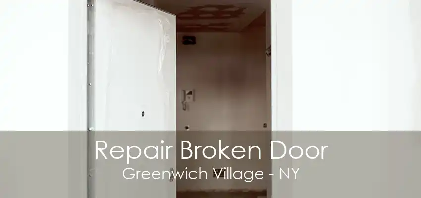 Repair Broken Door Greenwich Village - NY