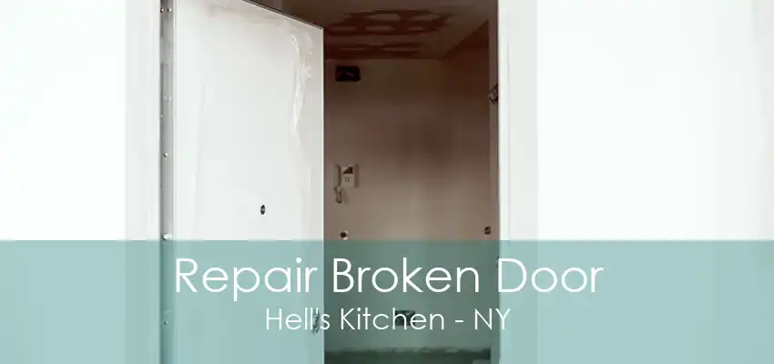 Repair Broken Door Hell's Kitchen - NY