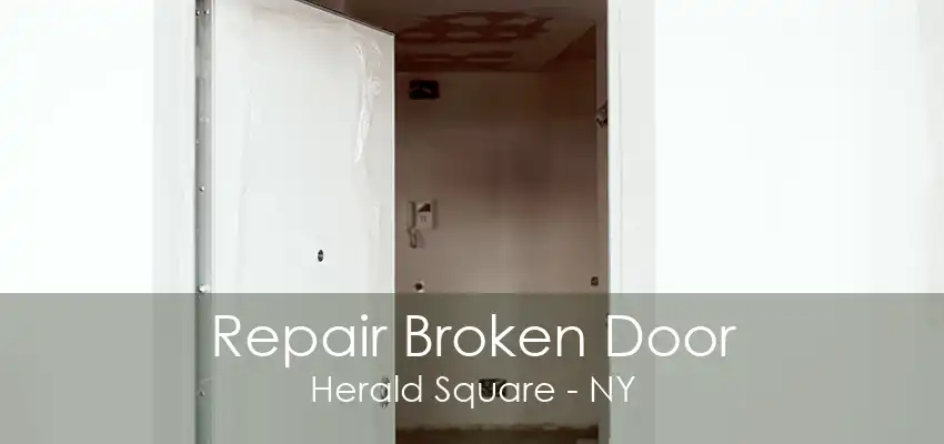 Repair Broken Door Herald Square - NY