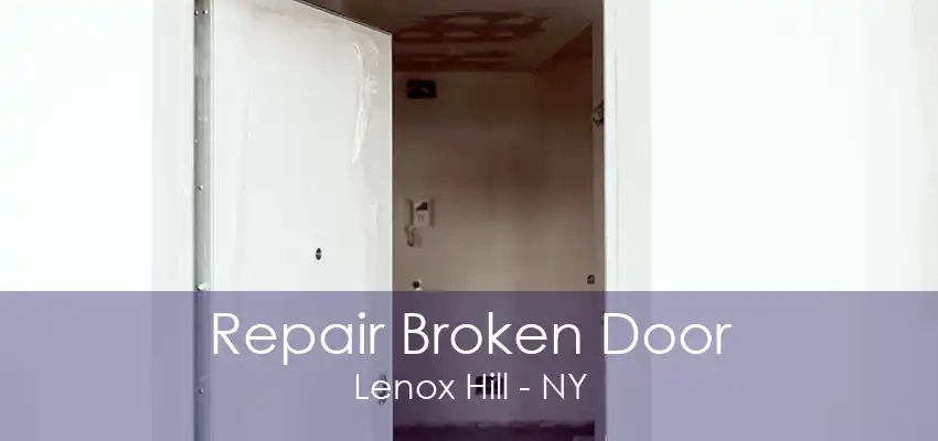 Repair Broken Door Lenox Hill - NY