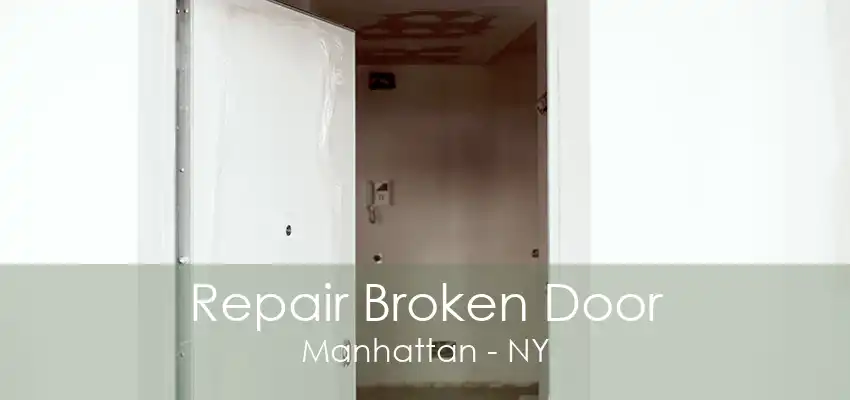 Repair Broken Door Manhattan - NY