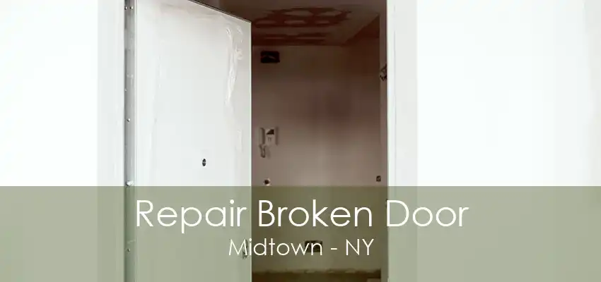 Repair Broken Door Midtown - NY